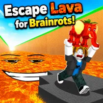 Escape Lava for Brainrots!